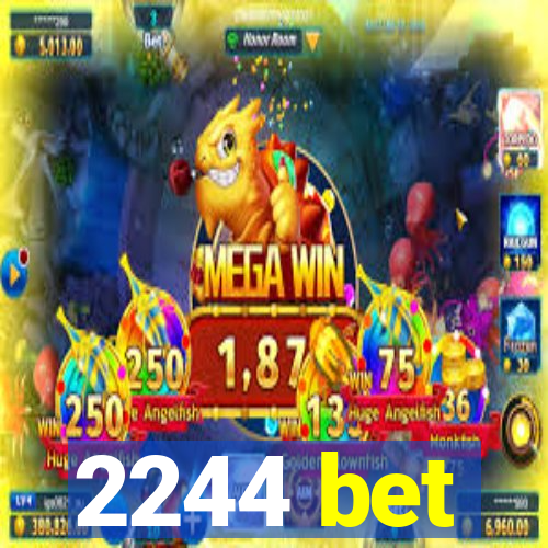 2244 bet